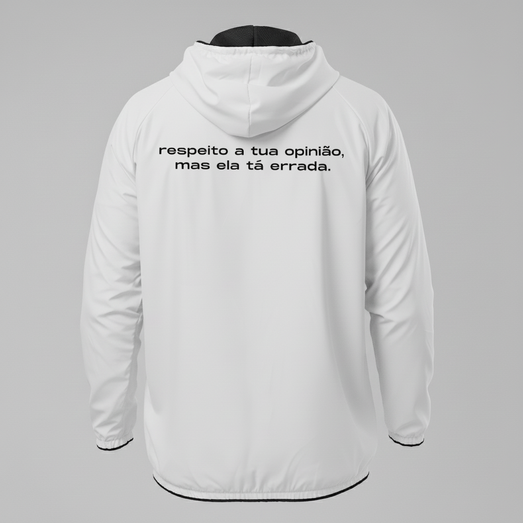 Jaqueta Corta vento, respeito a tua opinião, mas ela tá errada
