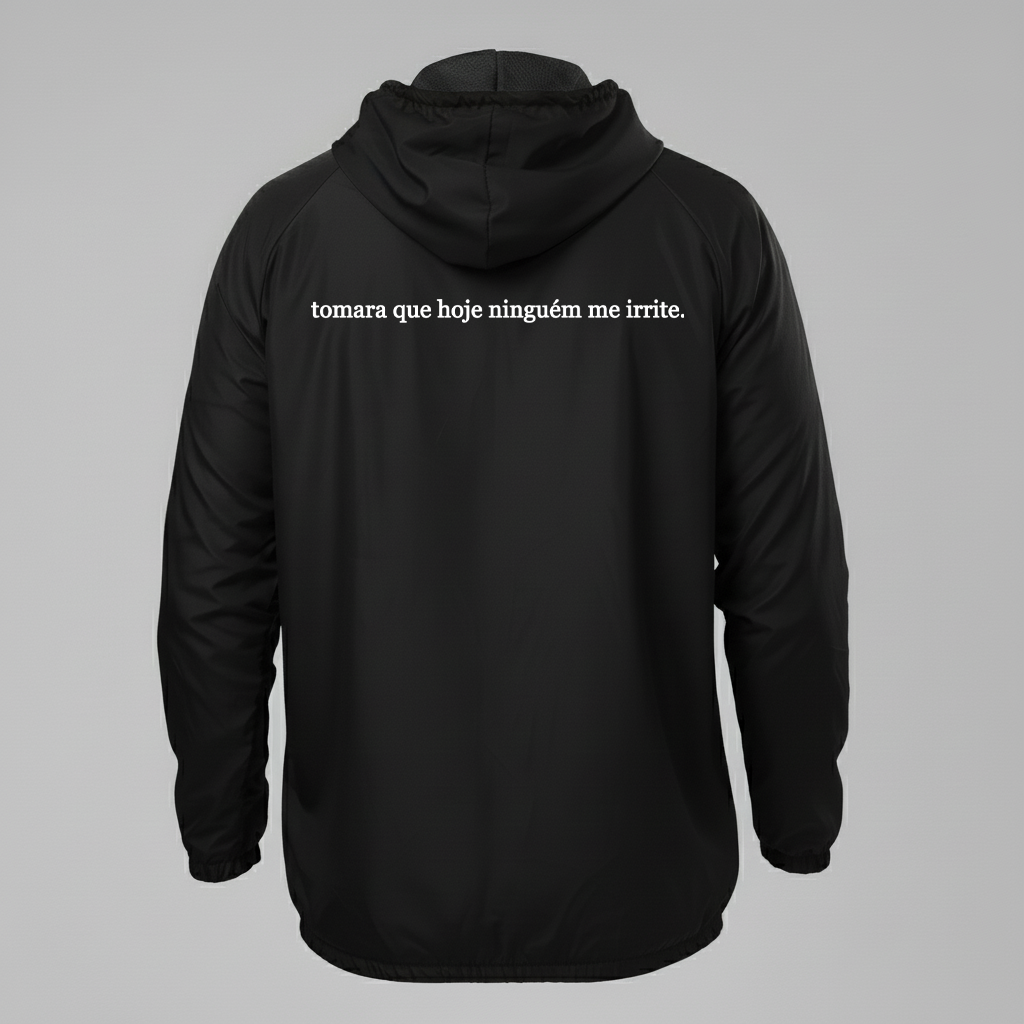 Jaqueta Corta vento, tomara que hoje ninguém me irrite