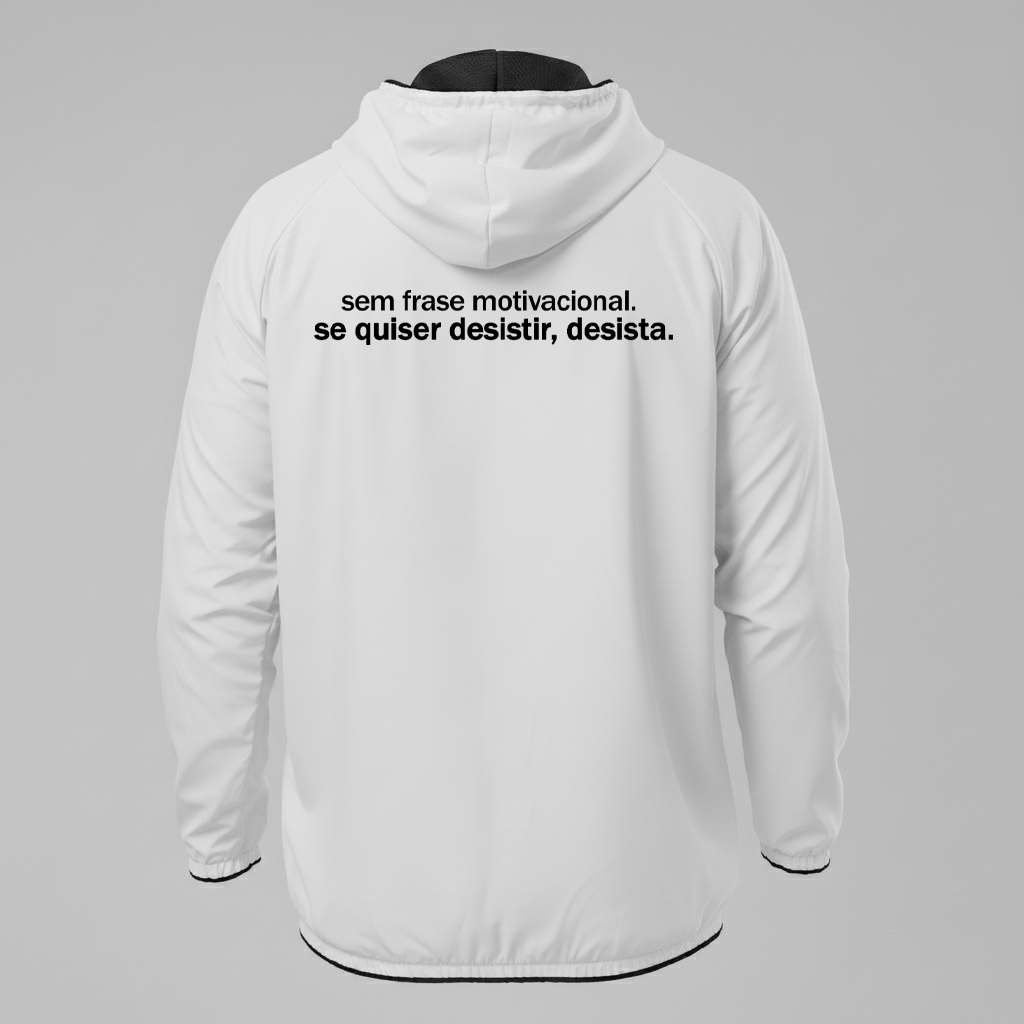 Jaqueta Corta vento Sem frase motivacional, se quiser desistir desista